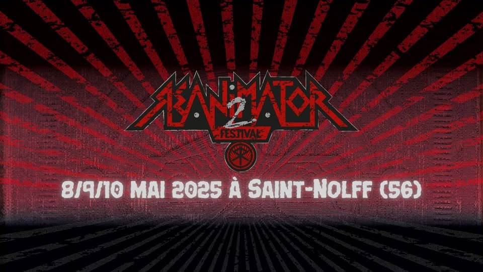 Re-Animator Festival Open Air 2 - Saint-Nolff / 8-10 Mai 2025