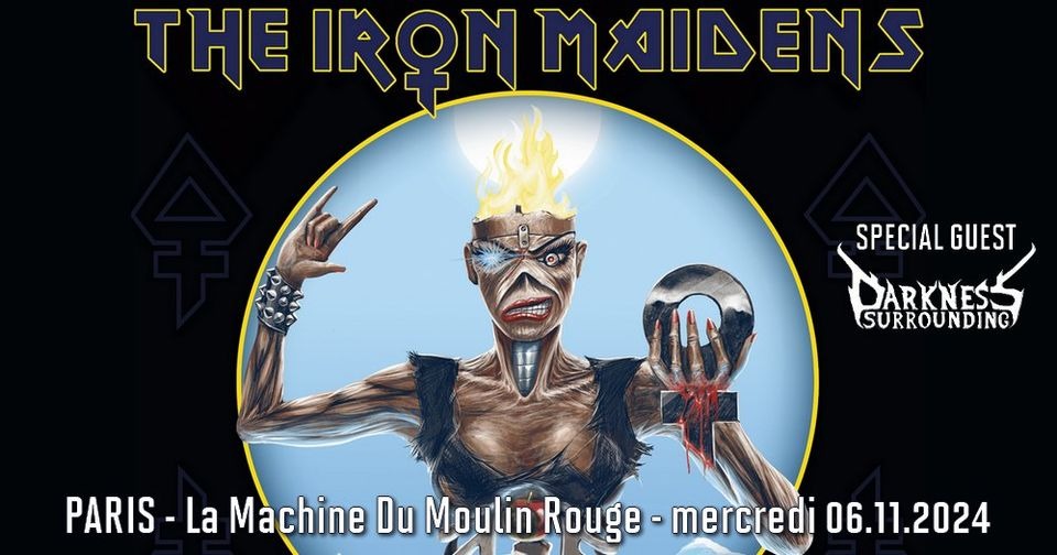 The Iron Maidens, Darkness Surrounding // Paris