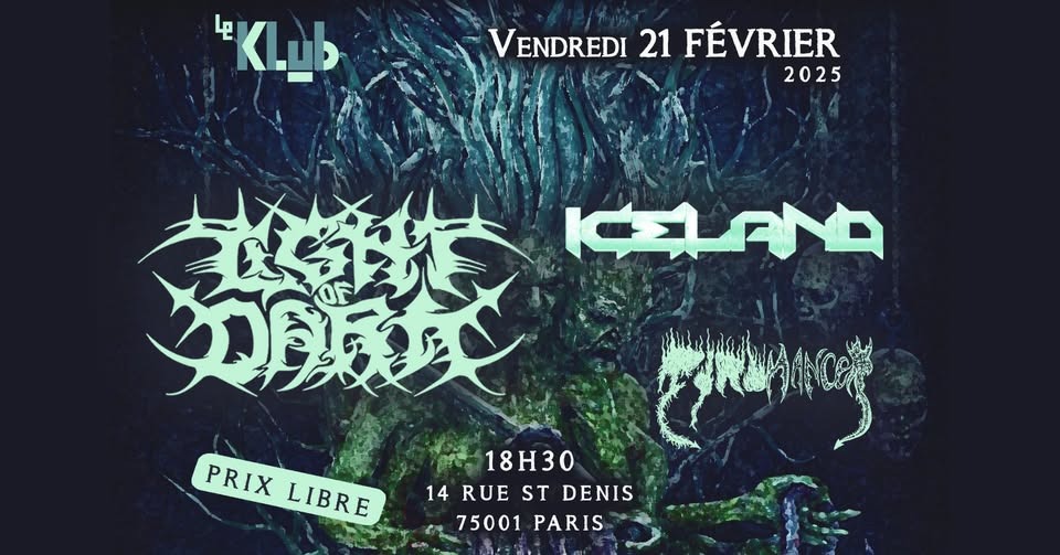 Light of Dark, Iceland & Pyromancer ■ PRIX LIBRE ■ Le Klub / Paris