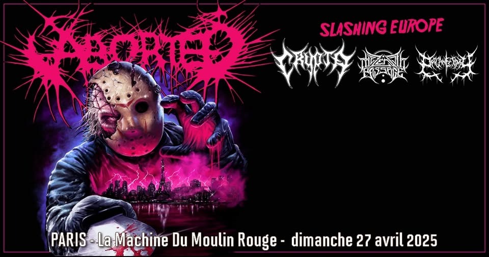 Aborted, Crypta, The Zenith Passage, Organectomy // Paris