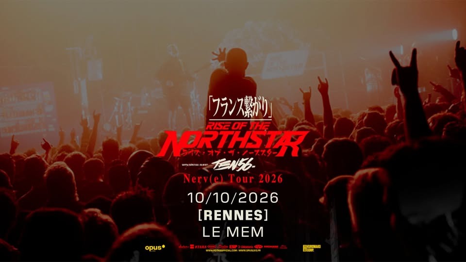 RISE OF THE NORTHSTAR en concert @Rennes (10.10.26) - Le MeM